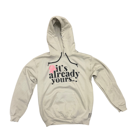 it’s already yours hoody - sand